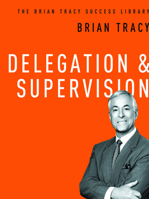 Title details for Delegation and Supervision by Brian Tracy - Available